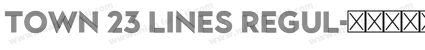 Town 23 Lines Regul字体转换
